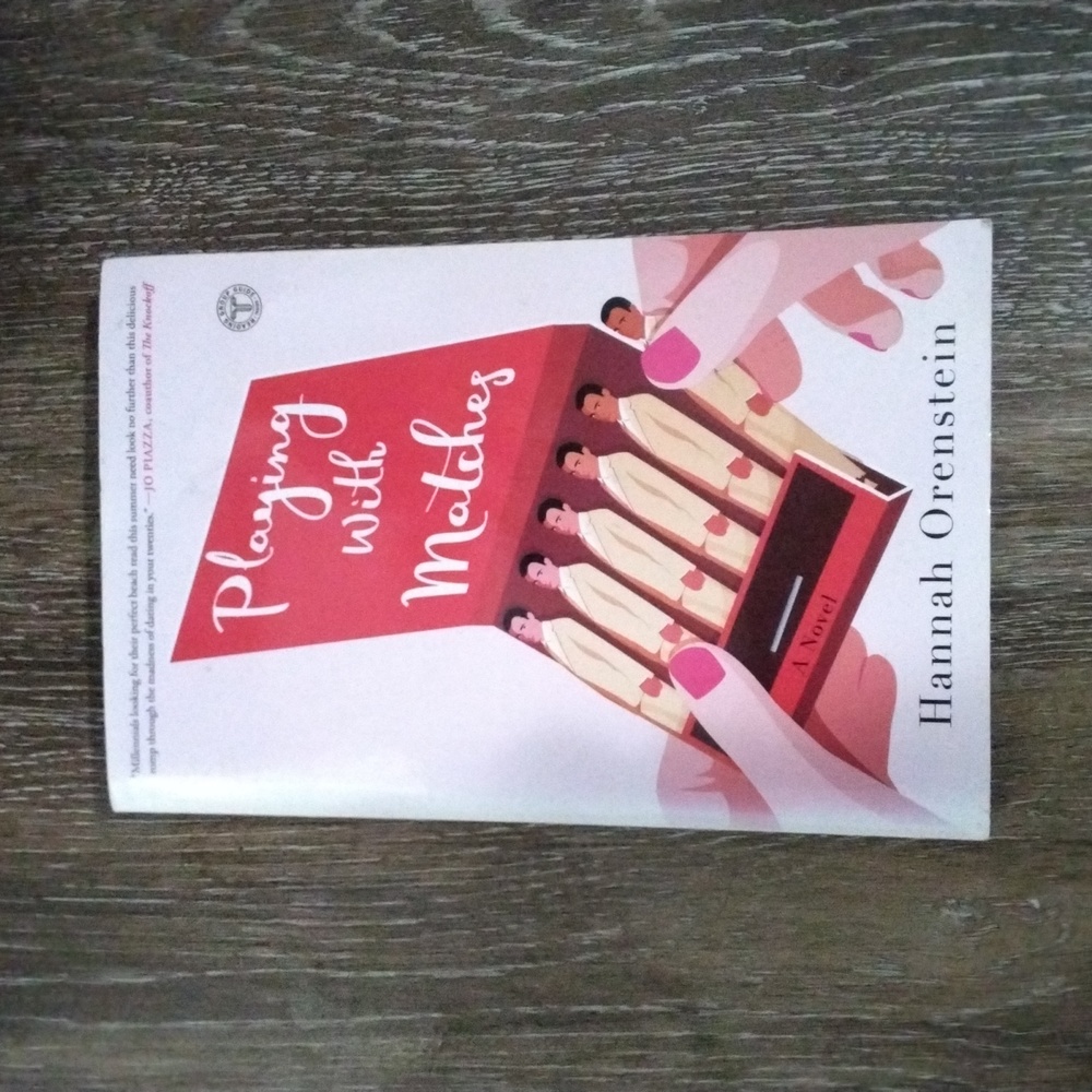 NWOT: "PLAYING WITH MATCHES"; BY AUTHOR HANNAH ORENSTEIN, ROMANCE NOVEL/BOOK.